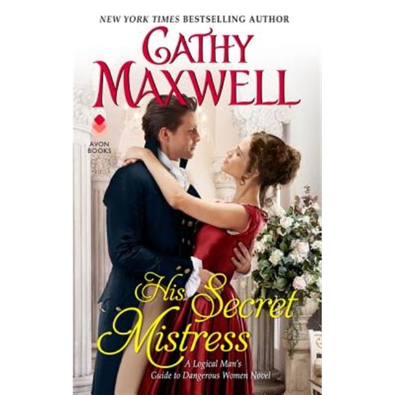 Pre-Owned His Secret Mistress: A Logical Man's Guide to Dangerous Women by Cathy Maxwell (Mass Market Paperback) English