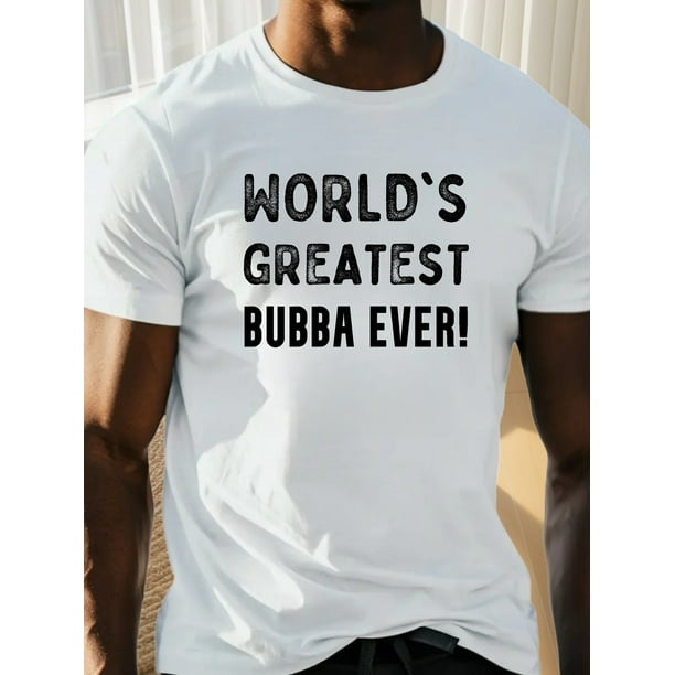 Men'S Regular Size Casual T-Shirt, "World'S Greatest Bubba Ever" Graphic Print, Cotton 100% Knit Fabric, Crew Neck, Regular Fit, Slight Stretch, Summer Short Sleeve Top for Daily Wear, Big & Tall