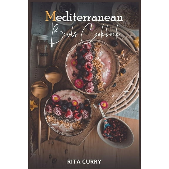 Mediterranean Bowls Cookbook, (Paperback)
