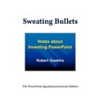 thumbnail image 1 of Pre-Owned Sweating Bullets: Notes about Inventing PowerPoint (Hardcover) 0985142405 9780985142407, 1 of 1