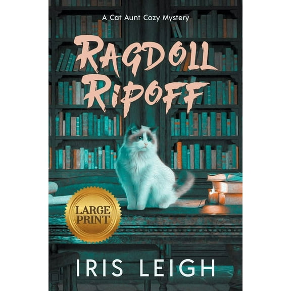 A Cat Aunt Cozy Mystery Ragdoll Ripoff, Book 5, (Paperback)