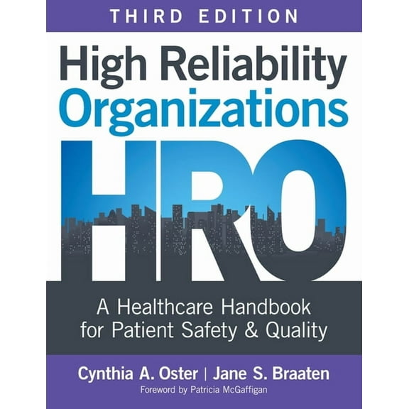 High Reliability Organizations, Third Edition: A Healthcare Handbook for Patient Safety & Quality, (Paperback)