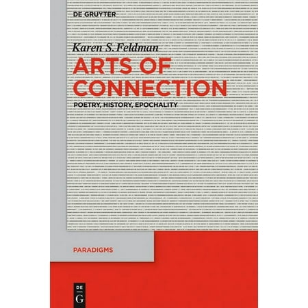 Paradigms Arts of Connection: Poetry History Epochality Book 9 (Paperback)