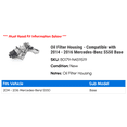 thumbnail image 2 of Oil Filter Housing - Compatible with 2014 - 2016 Mercedes-Benz S550 Base 2015, 2 of 2