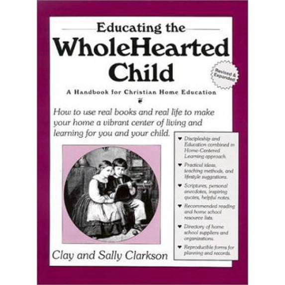Pre-Owned Educating the Wholehearted Child Revised & Expanded (Paperback) 1888692006 9781888692006