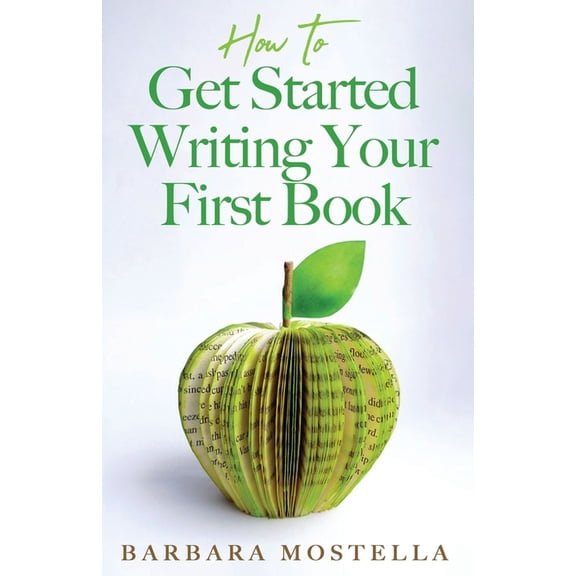 How to Get Started Writing Your First Book, (Paperback)