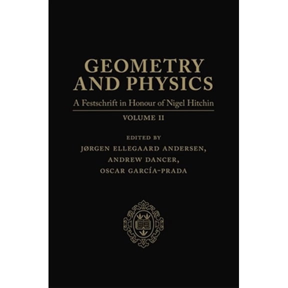 Pre-Owned Geometry and Physics: Volume II: A Festschrift in Honour of Nigel Hitchin, (Hardcover)