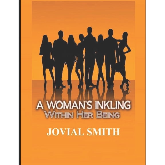 A Woman's Inkling Within Her being, (Paperback)