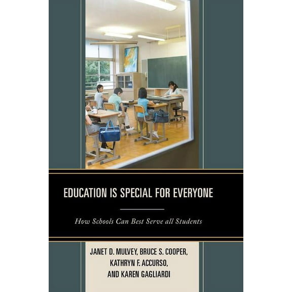 Education is Special for Everyone: How Schools can Best Serve all Students, (Hardcover)