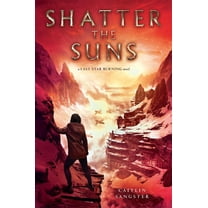 Last Star Burning: Shatter the Suns (Hardcover)