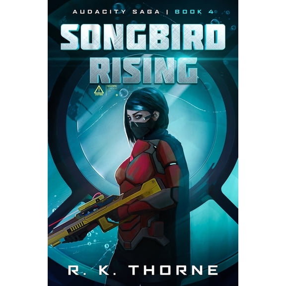 Audacity Saga Songbird Rising, Book 2, (Paperback)