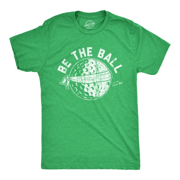 Mens Be The Ball T Shirt Funny Golf Saying Graphic Tee Golfing gift for Dad Cool Design Graphic Tees