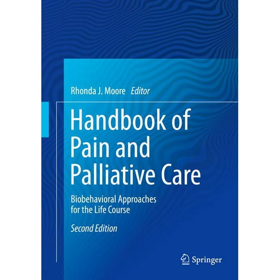 Handbook of Pain and Palliative Care: Biopsychosocial and Environmental Approaches for the Life Course, (Hardcover)