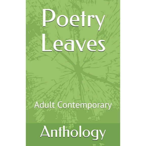 Poetry Leaves: Poetry Leaves: Adult Contemporary (Paperback)