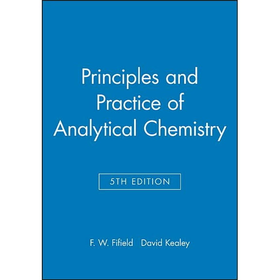 Principles and Practice of Analytical Chemistry, (Paperback)