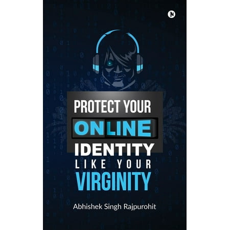 Protect Your Online Identity Like Your Virginity - (Best Way To Protect Your Identity)