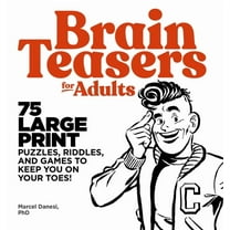 Brain Teasers for Adults: 75 Large Print Puzzles, Riddles, and Games to Keep You on Your Toes, (Paperback)