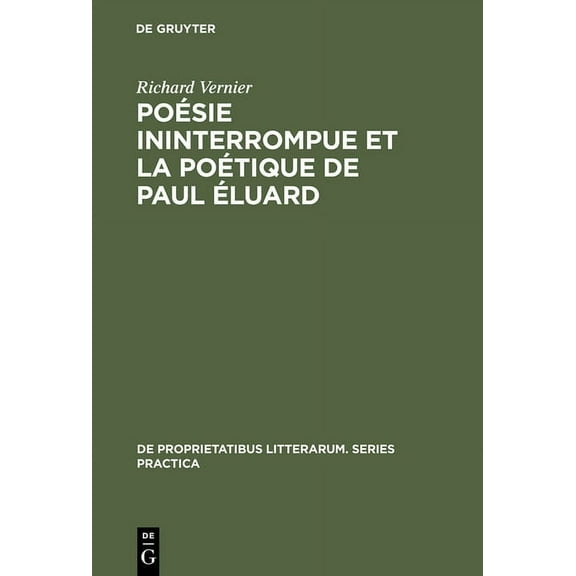 de Proprietatibus Litterarum. Series Pra PoÃ©sie ininterrompue et la poÃ©tique de Paul Ãluard, Book 27, (Hardcover)