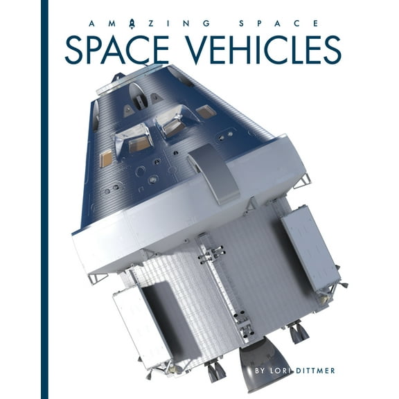 Amazing Space Space Vehicles, (Hardcover)