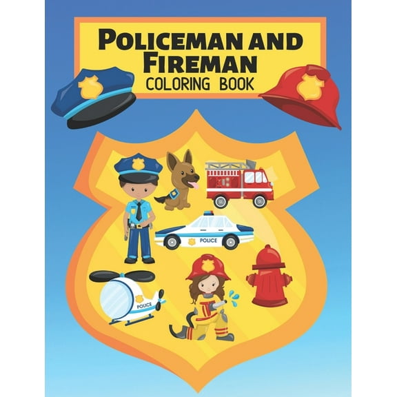 Policeman and Fireman Coloring Book: Rescue Heroes For Kids & Adults Easy Fun Color Pages