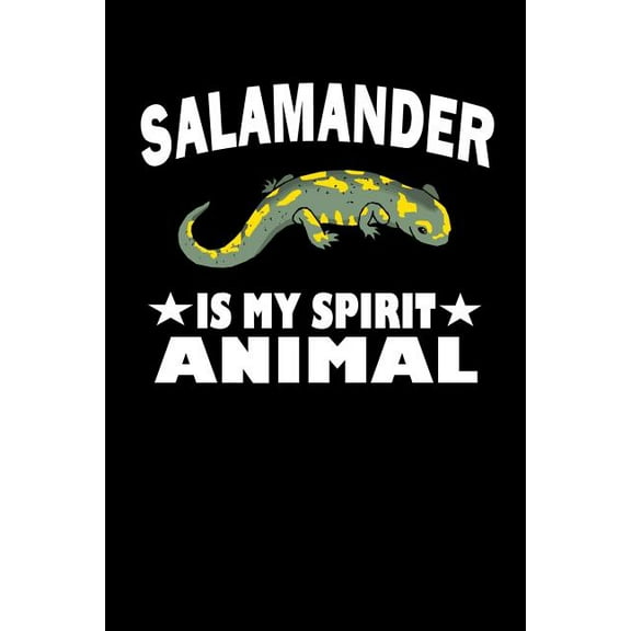 Salamander Is My Spirit Animal: Animal Nature Collection (Paperback)
