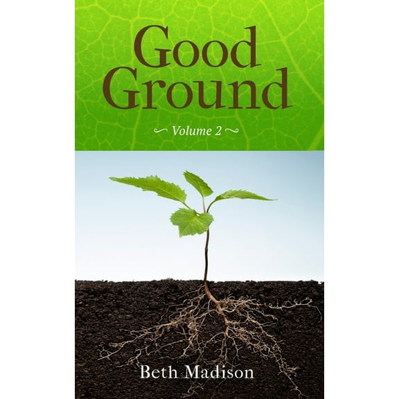 Good Ground: Volume 2, (Paperback)