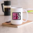 thumbnail image 2 of Belly Dance Graphic Ceramic Coffee Mug, Belly Dance Is A Sport White Mug Cup, Belly Dance Coffee Mug Cup Gift Ideas, Awesome Belly Dance Porcelain Teacup 15 Oz., 2 of 7