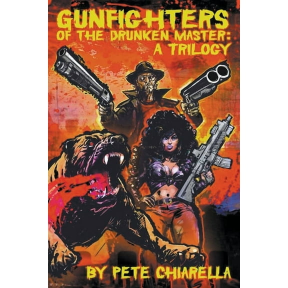 Gunfighters of the Drunken Master: A Trilogy, (Paperback)