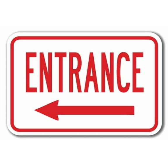 Entrance with left arrow  Sign 12" x 18" Heavy Gauge Aluminum Signs