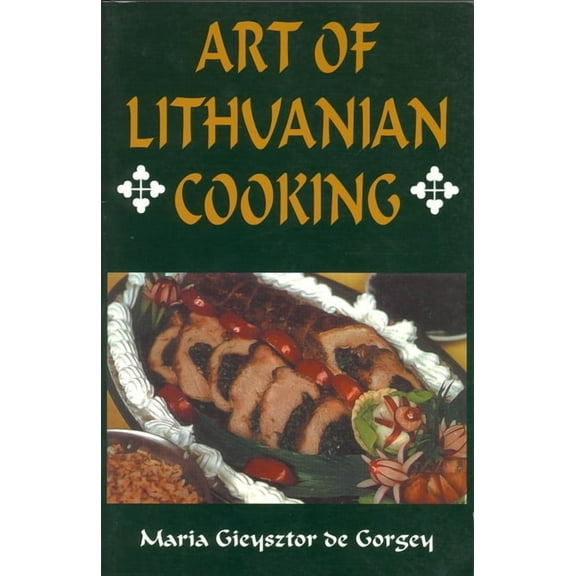 Art of Lithuanian Cooking, (Paperback)
