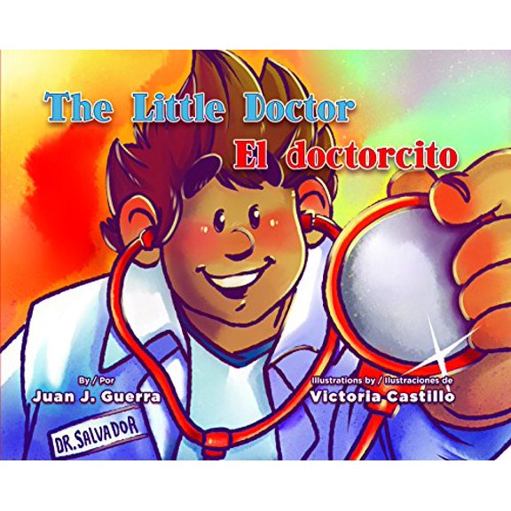 Pre-Owned The Little Doctor / El Doctorcito (Hardcover) 1558858466 9781558858466