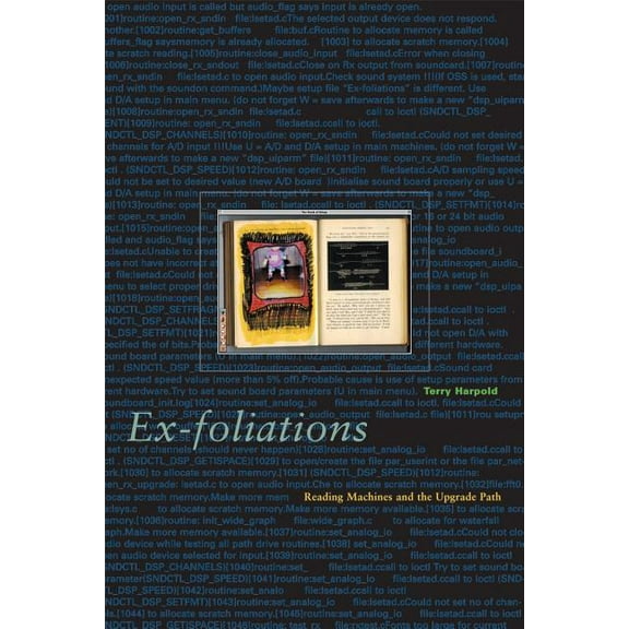 Electronic Mediations: Ex-foliations : Reading Machines and the Upgrade Path (Series #25) (Paperback)