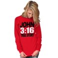 thumbnail image 4 of John 3:16 True Story Bible Verse Long Sleeve TShirt Men Women Brisco Brands S, 4 of 6