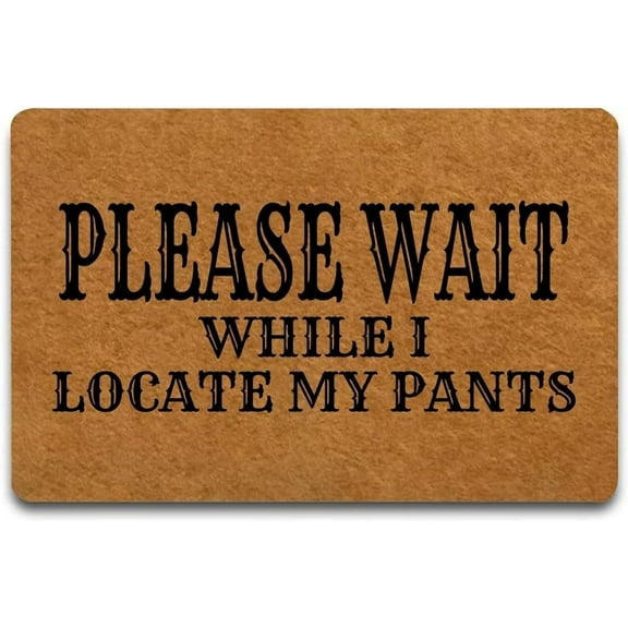 Doormat 16x24 Inch Welcome Doormat Please Wait While I Locate My Pants Indoor Outdoor With Rubber Backing Rug Non-Slip Door Mat Easy To Clean Entry Front Floor Mat Funny Home Decor Gift For Women Men