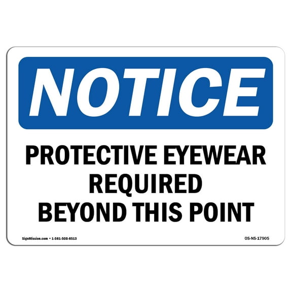 OSHA Notice Sign - Protective Eyewear Required Beyond This Point | Plastic Sign | Protect Your Business, Work Site, Warehouse & Shop Area | Made in the USA