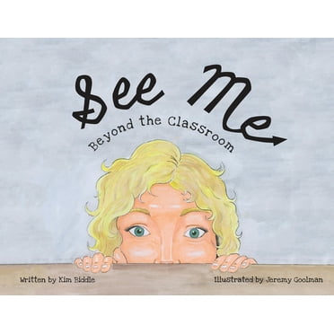 See Me: Beyond the Classroom (Paperback)