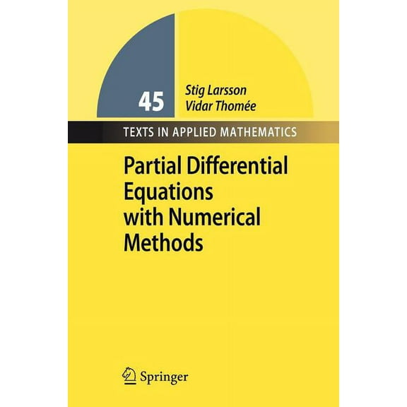 Texts in Applied Mathematics Partial Differential Equations with Numerical Methods, Book 45, (Paperback)