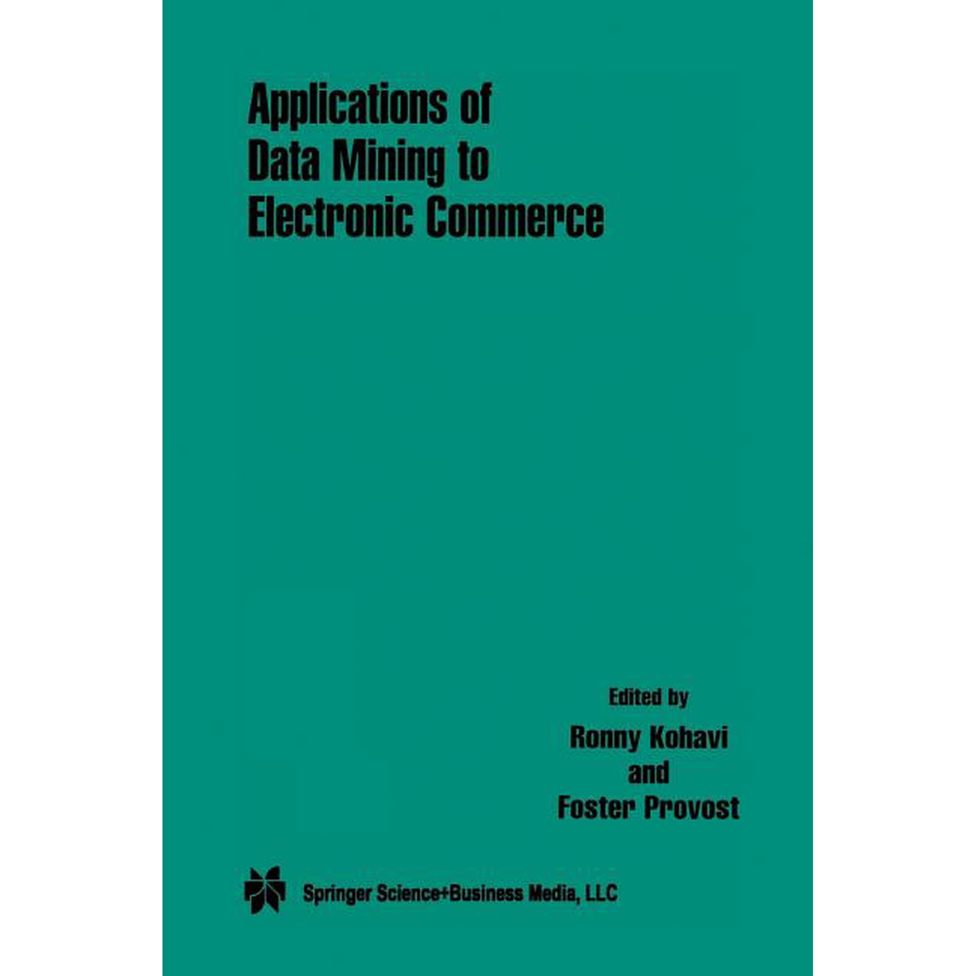 Applications of Data Mining to Electronic Commerce (Paperback)