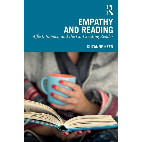Empathy and Reading: Affect, Impact, and the Co-Creating Reader, (Paperback)