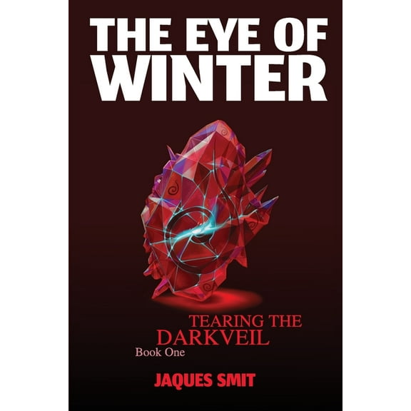 Tearing the Darkveil The Eye of Winter, (Paperback)
