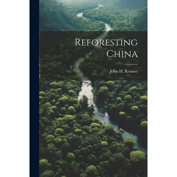 Reforesting China (Paperback)