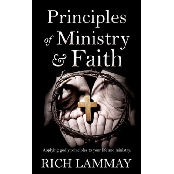 Pre-Owned Principles of Ministry & Faith (Paperback) 1662807465 9781662807466