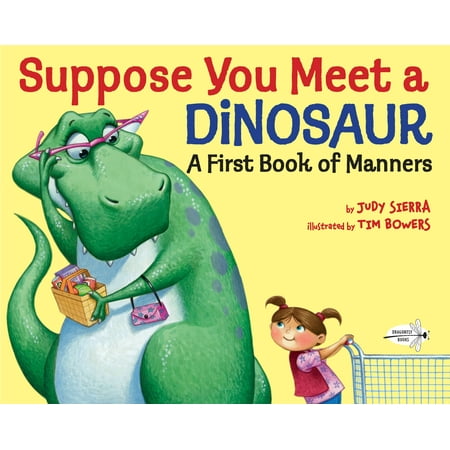First Dino Kit - Suppose You Meet a Dinosaur: A First Book of Manners