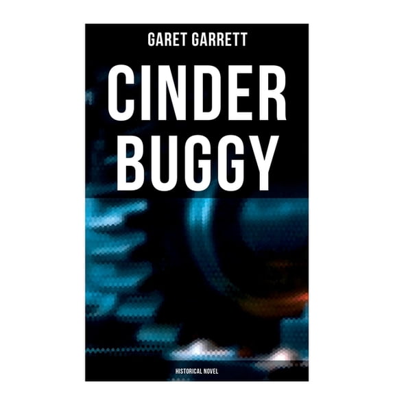 Cinder Buggy: Historical Novel, (Paperback)