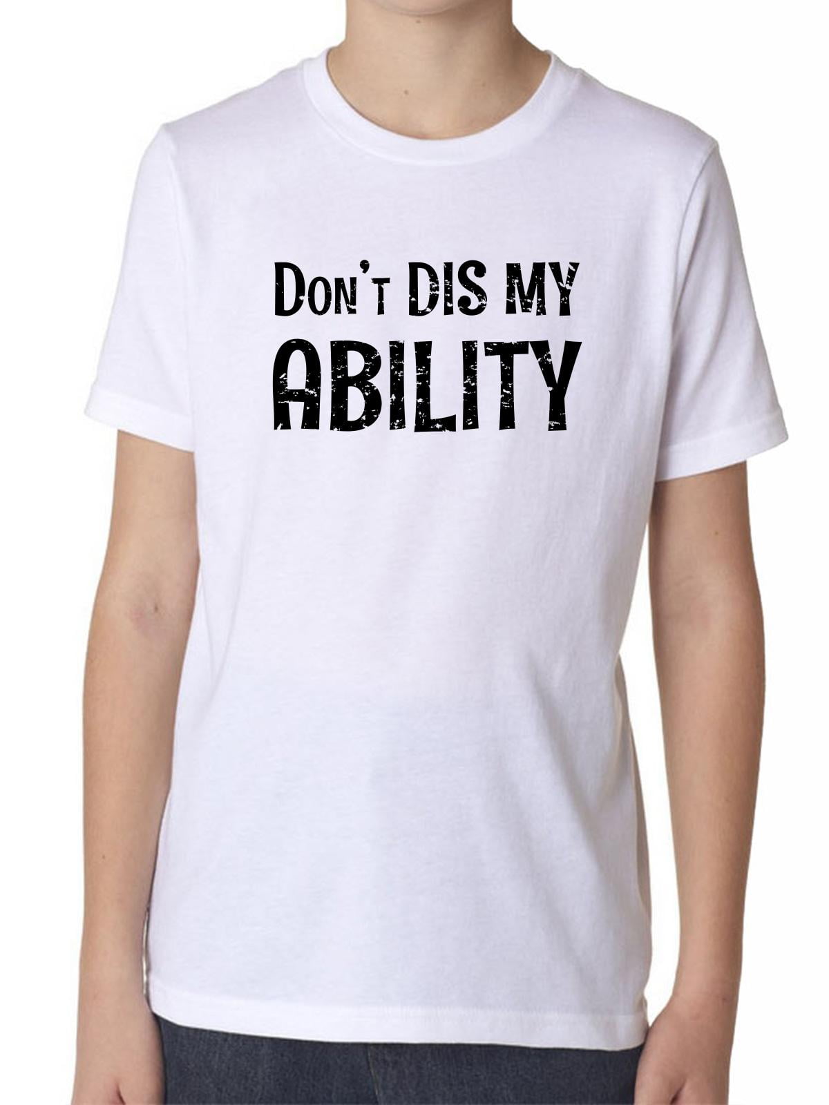 Don't Dis My Ability - Disabled Support Boy's Cotton Youth T-Shirt ...