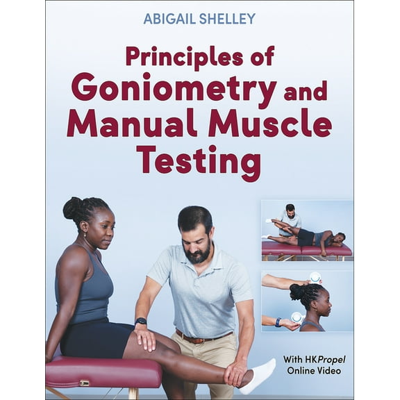 Principles of Goniometry and Manual Muscle Testing, (Paperback)