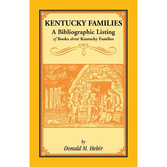 Kentucky Families: A Bibliographic Listing of Books About Kentucky Families, (Paperback)
