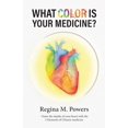 thumbnail image 1 of Pre-Owned What Color is Your Medicine? (Paperback) 1732195501 9781732195509, 1 of 1