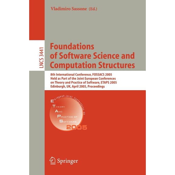 Foundations of Software Science and Computational Structures: 8th International Conference, Fossacs 2005, Held as Part o, (Paperback)