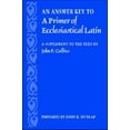thumbnail image 2 of An Answer Key to A Primer of Ecclesiastical Latin: A Supplement to the Text by John F. Collins, 2 of 2